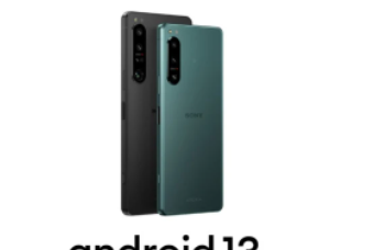 索尼正在Xperia1IV和Xperia5IV中引入Android13