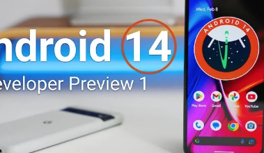 Android14开发者预览版1中的新增功能