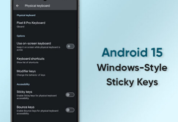 安卓15可以为物理键盘提供Windows风格的粘滞键