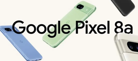 谷歌悄然发布了万众期待的Pixel 8a