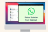 WhatsApp很快将允许你从桌面应用程序版本分享状态更新