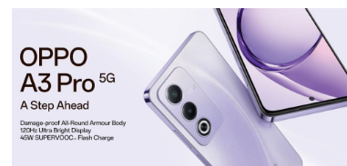 OPPO A3 Pro 5G手机配备6.67英寸120Hz显示屏推出