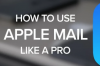 如何像专业人士一样使用AppleMail基本提示和技巧